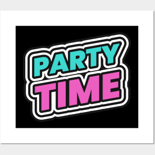 Party Time Posters and Art